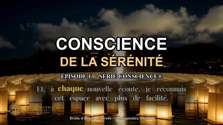 SÉRÉNITÉ | Apaiser l'esprit sans arrêter la vie ♾️ Série Conscience | Ép. 13